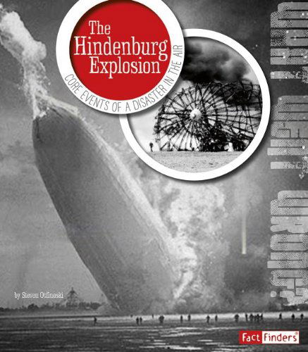 Cover for Steven Otfinoski · The Hindenburg Explosion: Core Events of a Disaster in the Air (What Went Wrong?) (Pocketbok) (2014)