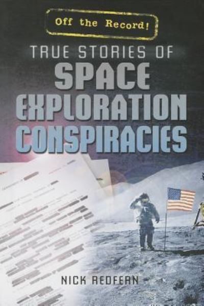 Cover for Nicholas Redfern · True Stories of Space Exploration Conspiracies (Gebundenes Buch) (2014)