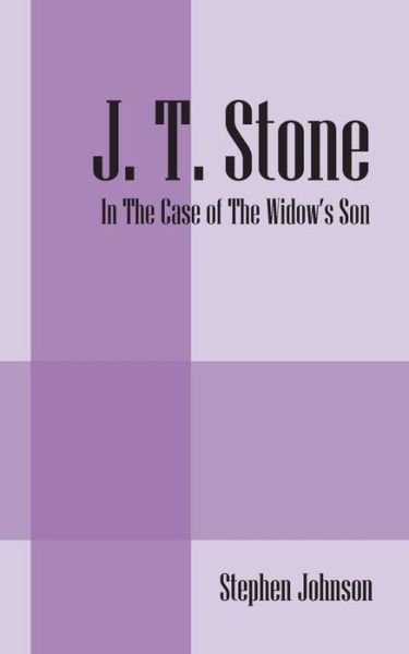 Cover for Stephen Johnson · J. T. Stone: In the Case of the Widow's Son (Pocketbok) (2014)