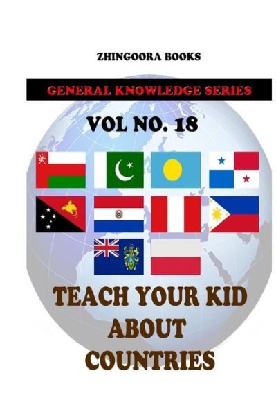 Cover for Zhingoora Books · Teach Your Kids About Countries [vol 18] (Paperback Book) (2012)