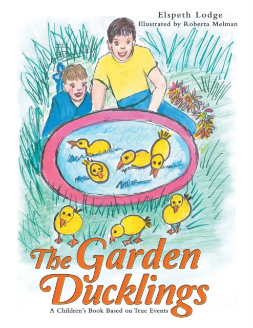 Cover for Elspeth Lodge · The Garden Ducklings (Paperback Book) (2020)