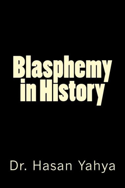 Cover for Hasan Yahya · Blasphemy in History (Paperback Book) (2013)