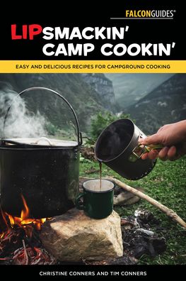Cover for Christine Conners · Lipsmackin' Camp Cookin': Easy and Delicious Recipes for Campground Cooking (Paperback Book) [Second edition] (2023)