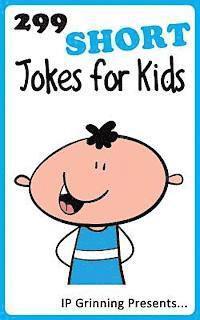 Cover for I P Grinning · 299 Short Jokes for Kids (Paperback Bog) (2013)