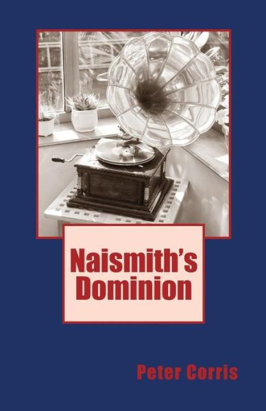 Cover for Peter Corris · Naismith's Dominion (Paperback Book) (2014)