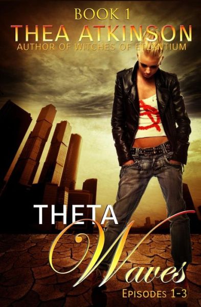 Cover for Thea Atkinson · Theta Waves Book 1 (Episodes 1-3) (Paperback Book) (2014)