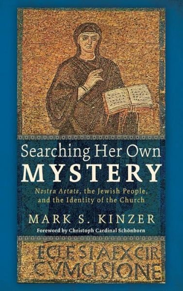 Cover for Mark S Kinzer · Searching Her Own Mystery (Hardcover Book) (2015)