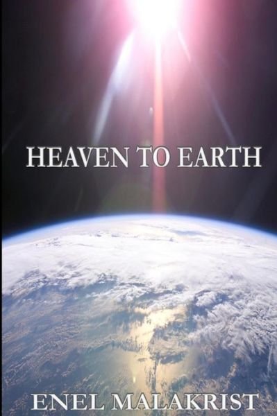 Cover for Enel Malakrist · Heaven to Earth (Taschenbuch) (2014)