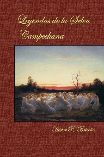 Cover for Hector R Briceno · Leyendas De La Selva Campechana (Paperback Book) (2014)