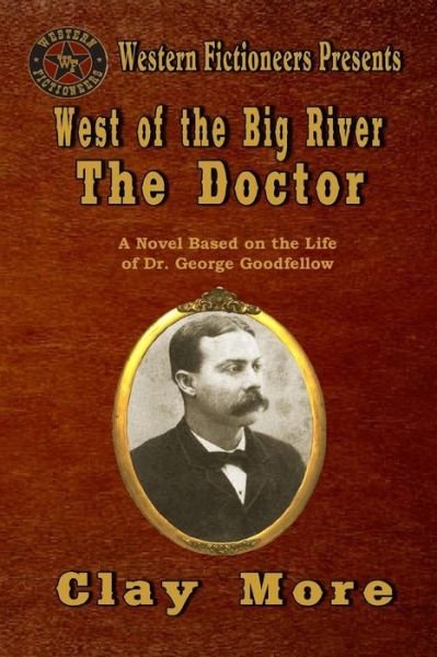 Cover for Clay More · West of the Big River: the Doctor (Paperback Bog) (2014)