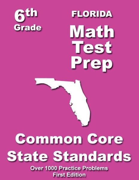 Cover for Teachers\' Treasures · Florida 6th Grade Math Test Prep: Common Core Learning Standards (Paperback Book) (2014)