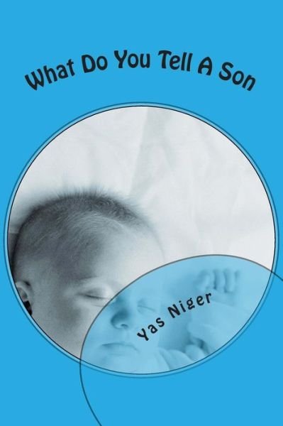 Cover for Yas Niger · What Do You Tell a Son (Taschenbuch) (2015)