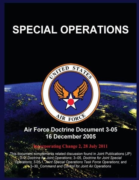 Cover for United States Air Force · Special Operations: Air Force Doctrine Document 3-05 16 December 2005 (Taschenbuch) (2015)