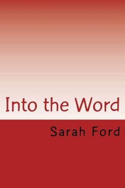 Cover for Sarah Ford · Into the Word: Devotionals (Paperback Bog) (2015)