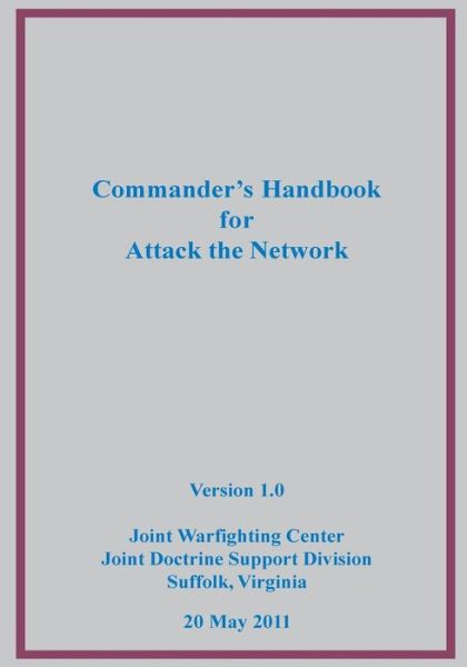 Cover for Joint Warfighting Center · Commander's Handbook for Attack the Network (Color) (Paperback Book) (2015)