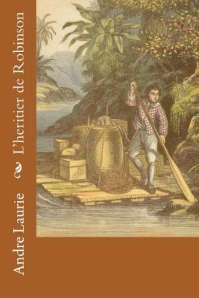 Cover for Andre Laurie · L'heritier de Robinson (Paperback Book) (2016)