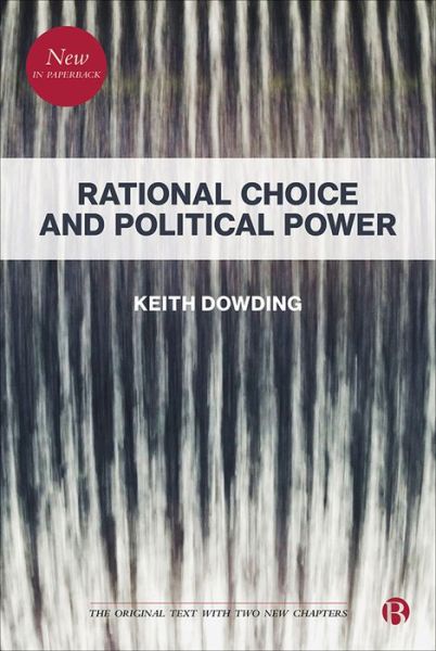 Cover for Dowding, Keith (Australian National University &amp; Department of Government, London School of Economics) · Rational Choice and Political Power (Pocketbok) (2019)