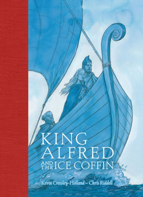 Cover for Kevin Crossley-Holland · King Alfred and the Ice Coffin (Gebundenes Buch) (2024)