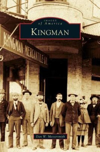 Cover for Dan W Messersmith · Kingman (Hardcover Book) (2010)