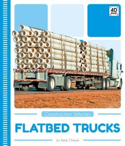 Cover for Katie Chanez · Flatbed Trucks (Hardcover Book) (2019)