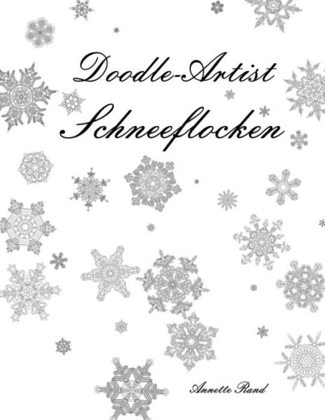 Cover for Annette Rand · Doodle-Artist - Schneeflocken (Paperback Book) (2016)