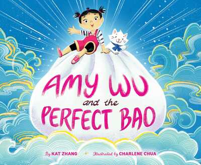 Amy Wu and the Perfect Bao - Amy Wu - Kat Zhang - Books - Simon & Schuster - 9781534411333 - October 17, 2019