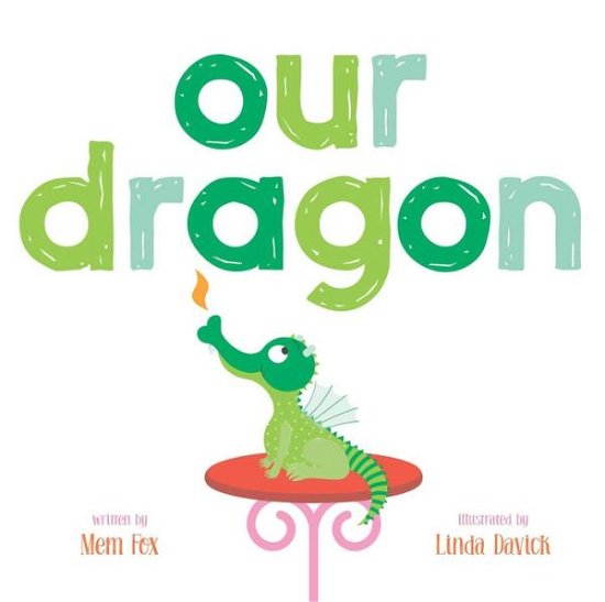 Cover for Mem Fox · Our Dragon (Hardcover Book) (2023)