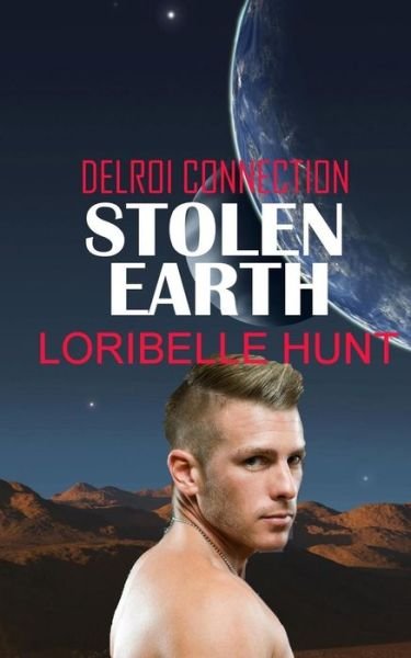 Stolen Earth - Loribelle Hunt - Libros - Createspace Independent Publishing Platf - 9781535315333 - 22 de julio de 2016