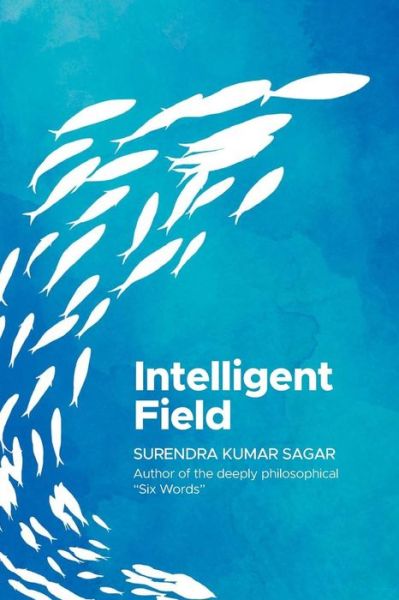 Cover for Surendra Kumar Sagar · Intelligent Field (Paperback Book) (2017)