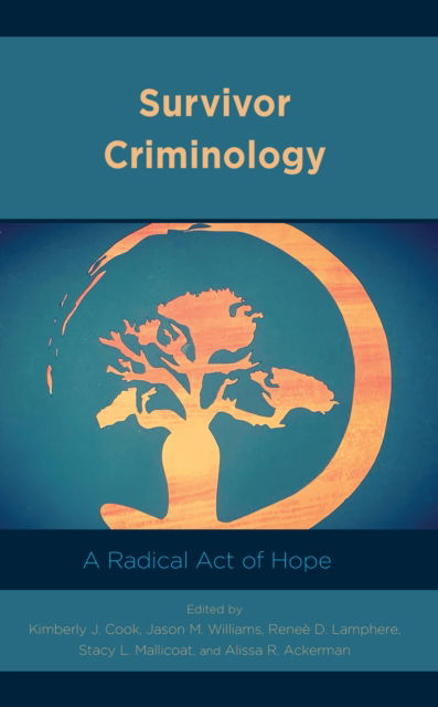 Cover for Survivor Criminology: A Radical Act of Hope - Applied Criminology across the Globe (Paperback Book) (2024)