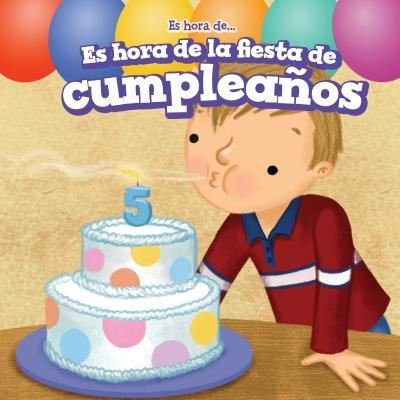 Cover for Thomas Kennedy · Es Hora de la Fiesta de Cumpleanos (It's Time for a Birthday Party) (Paperback Book) (2017)