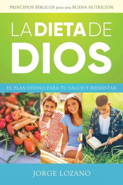 Cover for Jorge Lozano · La Dieta de Dios (Pocketbok) (2016)