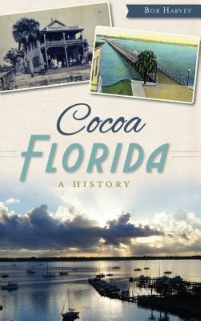 Cover for Bob Harvey · Cocoa, Florida (Hardcover Book) (2014)