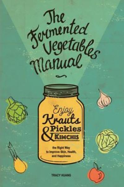 Cover for Lara Iakovenko · The Fermented Vegetables Manual (Paperback Book) (2017)