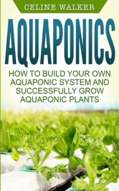 Cover for Celine Walker · Aquaponics (Paperback Book) (2017)