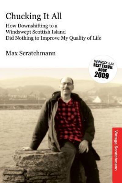 Cover for Max Scratchmann · Chucking It All (Paperback Book) (2017)