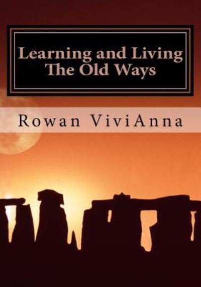 Cover for Rowan Vivianna · Learning and Living The Old Ways (Paperback Book) (2017)