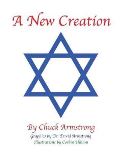 Cover for Chuck Armstrong · A New Creation (Paperback Bog) (2017)