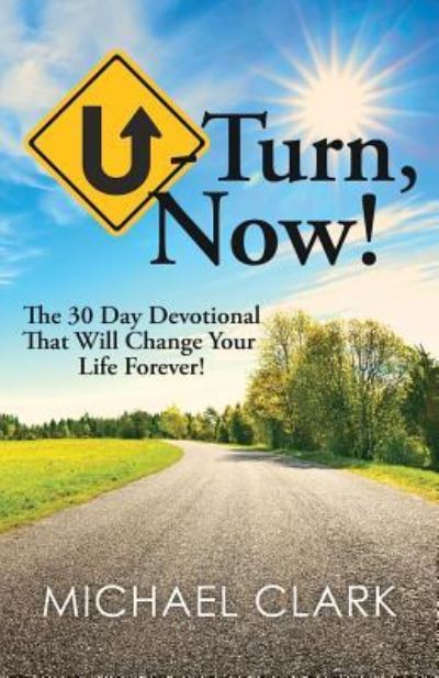 Cover for Michael Clark · U-Turn, Now! (Paperback Book) (2018)