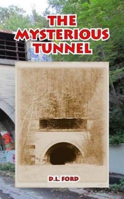 Cover for D L Ford · The Mysterious Tunnel (Paperback Bog) (2017)