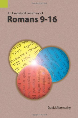 An Exegetical Summary of Romans 9-16 - C David Abernathy - Books - Sil International, Global Publishing - 9781556712333 - April 18, 2009