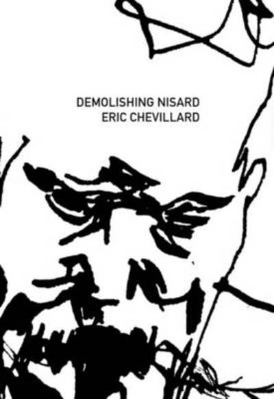 Cover for Eric Chevillard · Demolishing Nisard - French Literature (Paperback Book) (2011)