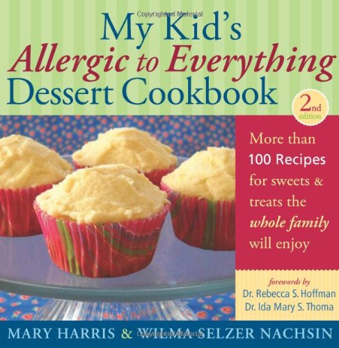 Cover for Mary Harris · My Kid's Allergic to Everything Dessert Cookbook (Paperback Book) [2 Revised edition] (2010)