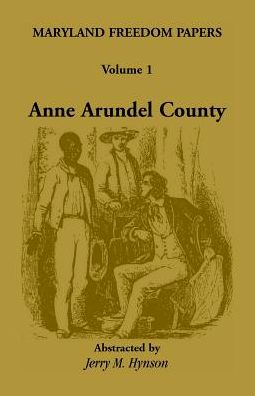 Cover for Anne Arundel County (Maryland Freedom Papers, Volume 1) (Paperback Book) (1996)