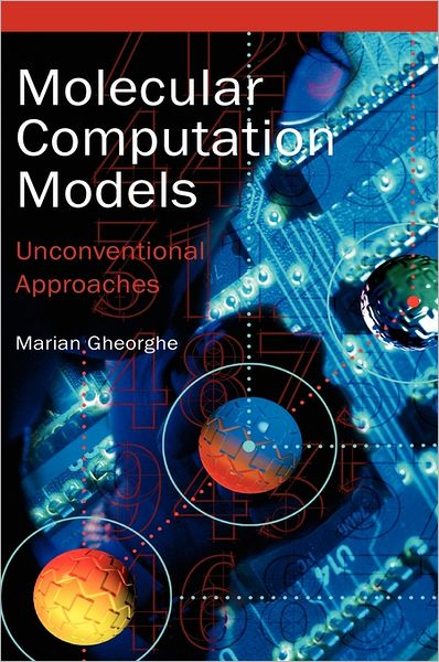 Cover for Marian Gheorghe · Molecular Computational Models: Unconventional Approaches (Hardcover Book) (2005)