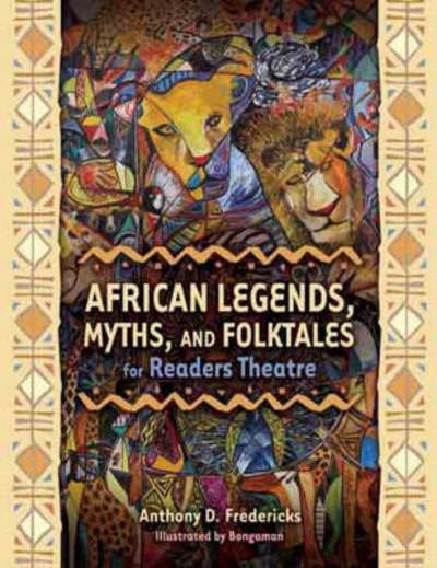 Cover for Anthony D. Fredericks · African Legends, Myths, and Folktales for Readers Theatre (Paperback Book) (2008)