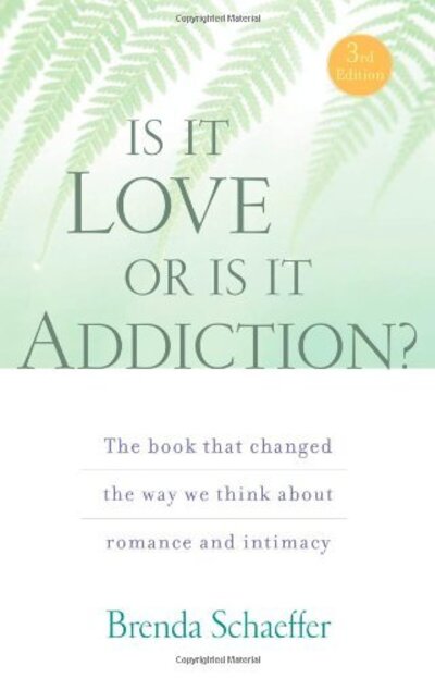 Cover for Brenda Schaeffer · Is It Love Or Is It Addiction? (Paperback Bog) [Third edition] (2009)