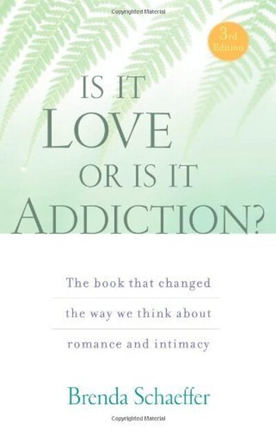 Cover for Brenda Schaeffer · Is it Love or is it Addiction? (Paperback Book) [Third edition] (2009)