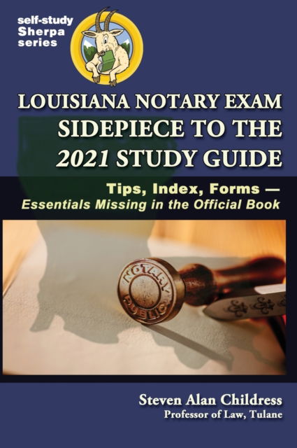 Cover for Steven Alan Childress · Louisiana Notary Exam Sidepiece to the 2021 Study Guide (Hardcover Book) (2021)