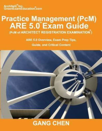 Cover for Gang Chen · Practice Management (PcM) ARE 5.0 Exam Guide (Architect Registration Examination) (Paperback Book) (2019)